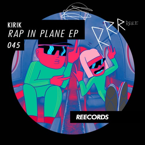 KiRiK - Rap In Plane EP [REE045]